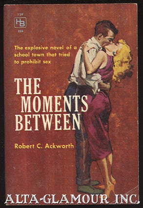 Item #13461 THE MOMENTS BETWEEN. Robert Ackworth