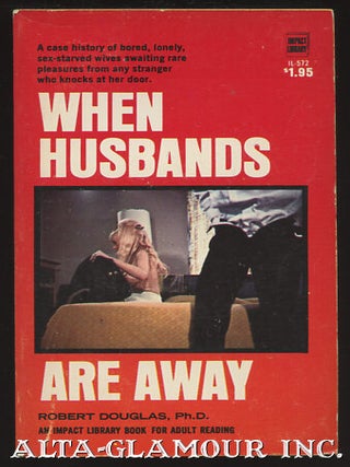 Item #13508 WHEN HUSBANDS ARE AWAY. Robert Douglas