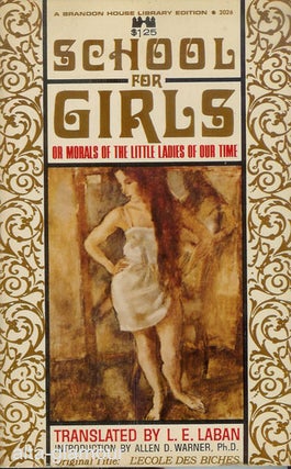 Item #14461 SCHOOL FOR GIRLS [L'Ecole des biches]; Or, Morals of The Little Ladies of Our Time