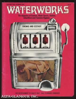 Item #15491 WATERWORKS; The Magazine of Enemas, Water Sports, Rubber, Infantilism and Feminine...