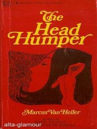 Item #20283 THE HEAD HUMPER. Marcus Van Heller
