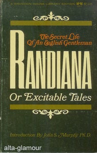 Item #21914 RANDIANA, Or Excitable Tales; The Secret Life of an English Gentleman
