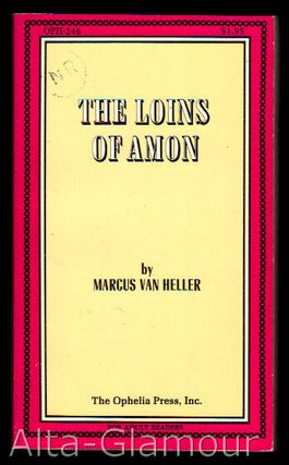 Item #23836 THE LOINS OF AMON. Marcus Van Heller, John Stevenson