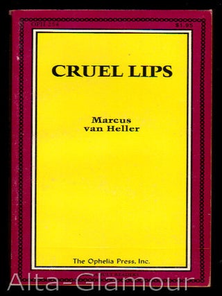Item #23838 CRUEL LIPS. Marcus Van Heller, John Stevenson