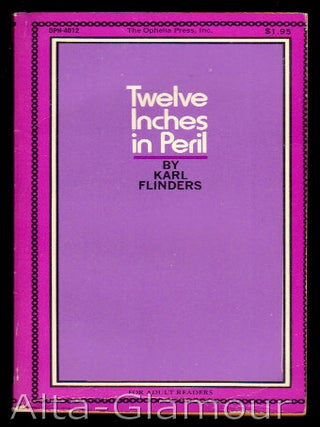 Item #23848 TWELVE INCHES IN PERIL. Karl Flinders, Milton Saul