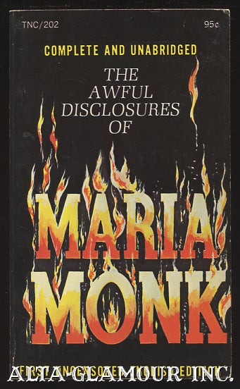 Item #23934 THE AWFUL DISCLOSURES OF MARIA MONK [or The Hidden Secrets of a Nun's Life in a Convent Exposed]