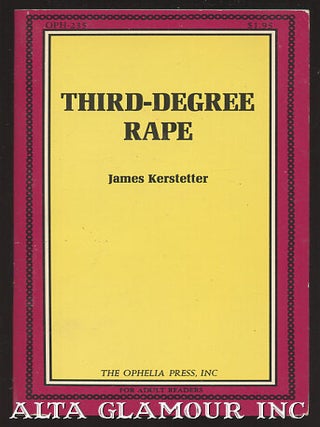 Item #24166 THIRD-DEGREE RAPE. James Kerstetter, Harvey Hornwood