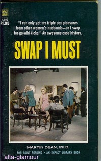 Item #24490 SWAP I MUST. Martin Dean