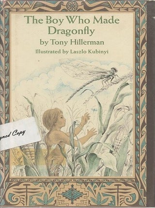 Item #249079 THE BOY WHO MADE DRAGONFLY. Tony Hillerman