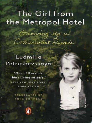 THE GIRL FROM THE METROPOL HOTEL; Growing Up in Communist Russia