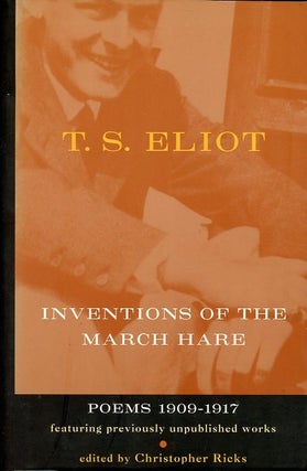 Item #249269 THE INVENTIONS OF THE MARCH HARE; Poems 1909-1917 featuring previously unpublished...
