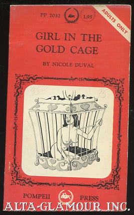 Item #25156 GIRL IN THE GOLD CAGE. Nicole Duval