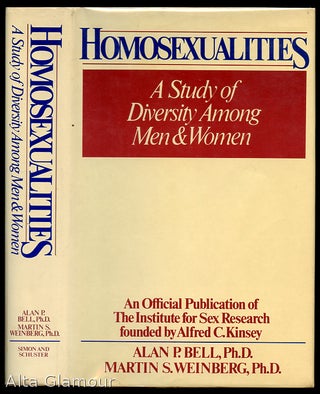 Item #25600 HOMOSEXUALITIES; A Study of Diversity Among Men and Women. Alan Ph D. Bell, Ph. D....