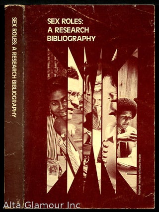 Item #2611 SEX ROLES: A RESEARCH BIBLIOGRAPHY. Helen S. Astin, Ph D