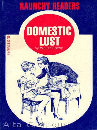 Item #26517 DOMESTIC LUST. Walter Crown
