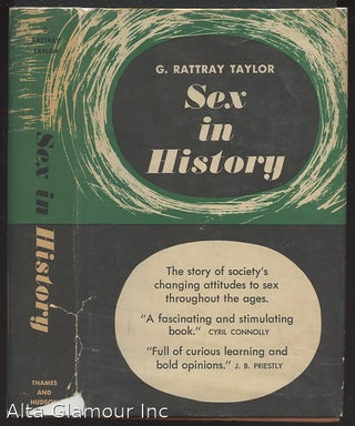 Item #2853 SEX IN HISTORY. G. Rattray Taylor