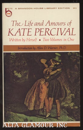 Item #30418 THE LIFE AND AMOURS OF KATE PERCIVAL; Two Volumes in One