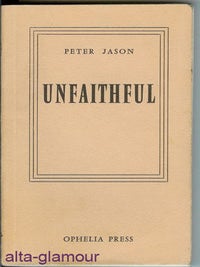 Item #30501 UNFAITHFUL. Peter Jason, pseud