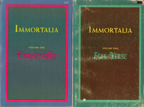 Item #31302 IMMORTALIA; Volume One: Limericks, and Volume Two: Folk Verse
