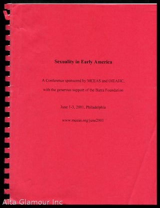 Item #33293 SEXUALITY IN EARLY AMERICA; A Conference Sponsored by MCEAS and OIEAHC, with the...