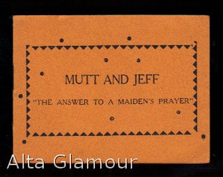 Item #33720 MUTT AND JEFF: "THE ANSWER TO A MAIDEN'S PRAYER"
