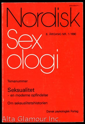 Item #35765 NORDISK SEXOLOGI; Temanummer: Seksualitet - en moderne opfindelse. Om...