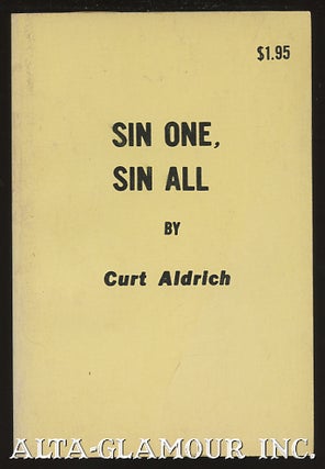 Item #36140 SIN ONE, SIN ALL. Curt ? Aldrich, Richard Curtis