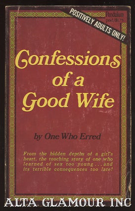 Item #36236 CONFESSIONS OF A GOOD WIFE; by One Who Erred