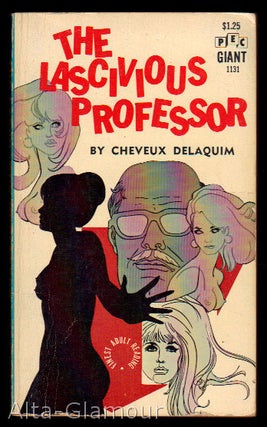 Item #36378 THE LASCIVIOUS PROFESSOR. Cheveux Delaquim