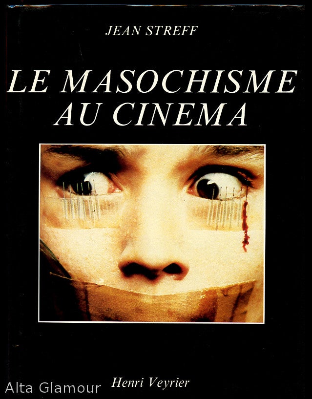 Item #36658 LE MASOCHISME AU CINEMA. Jean Streff.