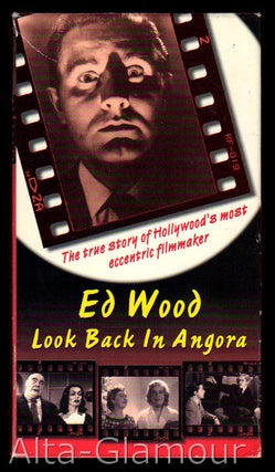 Item #36664 ED WOOD: LOOK BACK IN ANGORA; VHS. Jr. Ed Wood