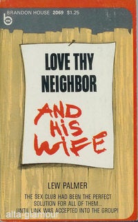 Item #37613 LOVE THY NEIGHBOR AND HIS WIFE. Lew Palmer