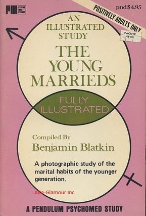 Item #38303 THE YOUNG MARRIEDS; An Illustrated Study. Benjamin Blatkin