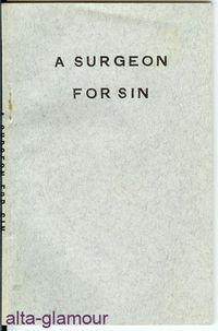 Item #39168 A SURGEON FOR SIN