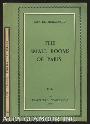 Item #39351 THE SMALL ROOMS OF PARIS. Ezra De Richarnaud, pseud