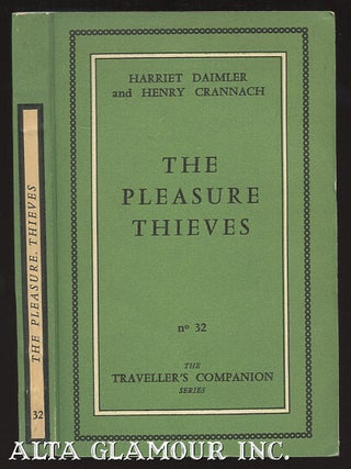 Item #39356 THE PLEASURE THIEVES. pseuds. Iris Owens, Marilyn Meeske, Harriet Daimler, Henry...