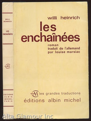 Item #39476 LES ENCHAINEES, ROMAN TRADUIT DE L'ALLEMAND PAR LOUISE MARSIAC. [Maigloeckchen oder...