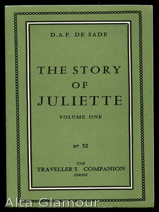 Item #39588 THE STORY OF JULIETTE; or Vice Amply Rewarded. Volume One. D. A. F. Sade, Marquis de