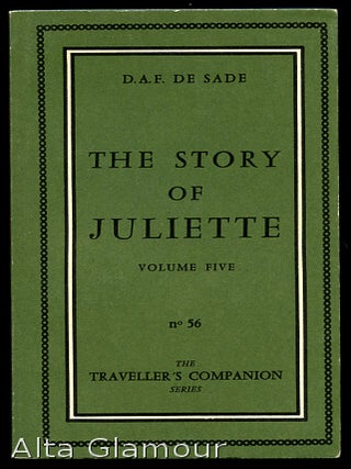 Item #39593 THE STORY OF JULIETTE; or Vice Amply Rewarded. Volume Five. D. A. F. Sade, Marquis de