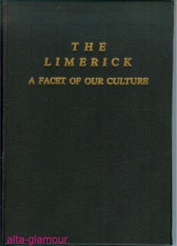Item #39630 THE LIMERICK; A Facet of Our Culture. A. Reynolds Morse.