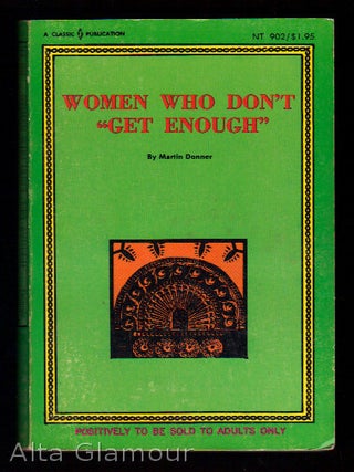 Item #39936 WOMEN WHO DON'T "GET ENOUGH" Martin Donner
