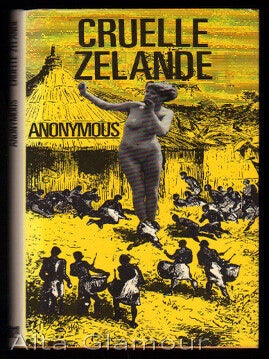 Item #401176 CRUELLE ZELANDE. Anonymous, Jacques Serguine