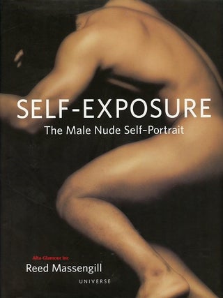 Item #40210 SELF-EXPOSURE; The Male Nude Self-Portrait. Reed Massengill