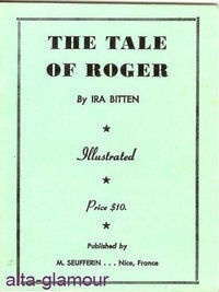 Item #40651 THE TALE OF ROGER; Illustrated. Ira Biten, American Erotic Ephemera