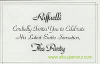 Item #40818 RAFFAELLI CORDIALLY INVITES YOU TO CELEBRATE HIS LATEST EROTIC SENSATION, THE PARTY