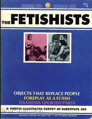 Item #41362 THE FETISHISTS; A Photo-Illustrated Study of Substitute Sex