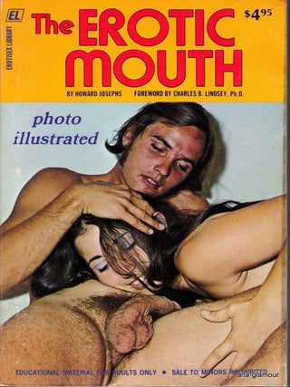 Item #41903 THE EROTIC MOUTH. Howard Josephs