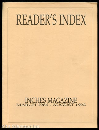 Item #42450 READER'S INDEX: INCHES MAGAZINE; March 1986 - August 1992
