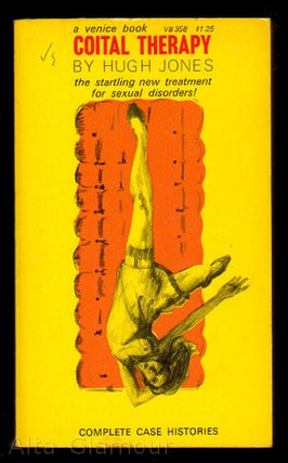 Item #43913 COITAL THERAPY; The Startling New Treatment for Sexual Disorders. Hugh Jones