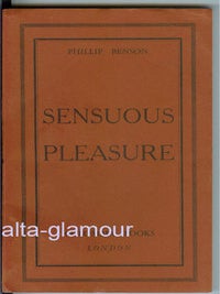 Item #44130 SENSUOUS PLEASURE. Phillip Benson